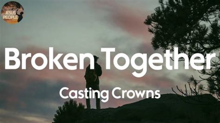 Broken Together by Casting Crowns & Zach Williams from USA |