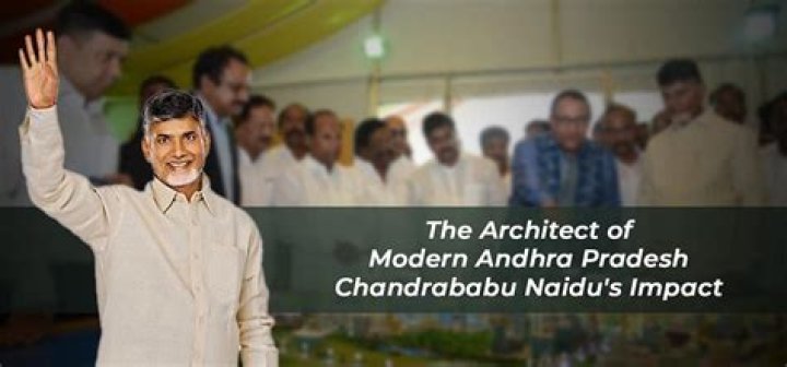 Chandrababu Naidu: The Architect of Modern Andhra Pradesh
