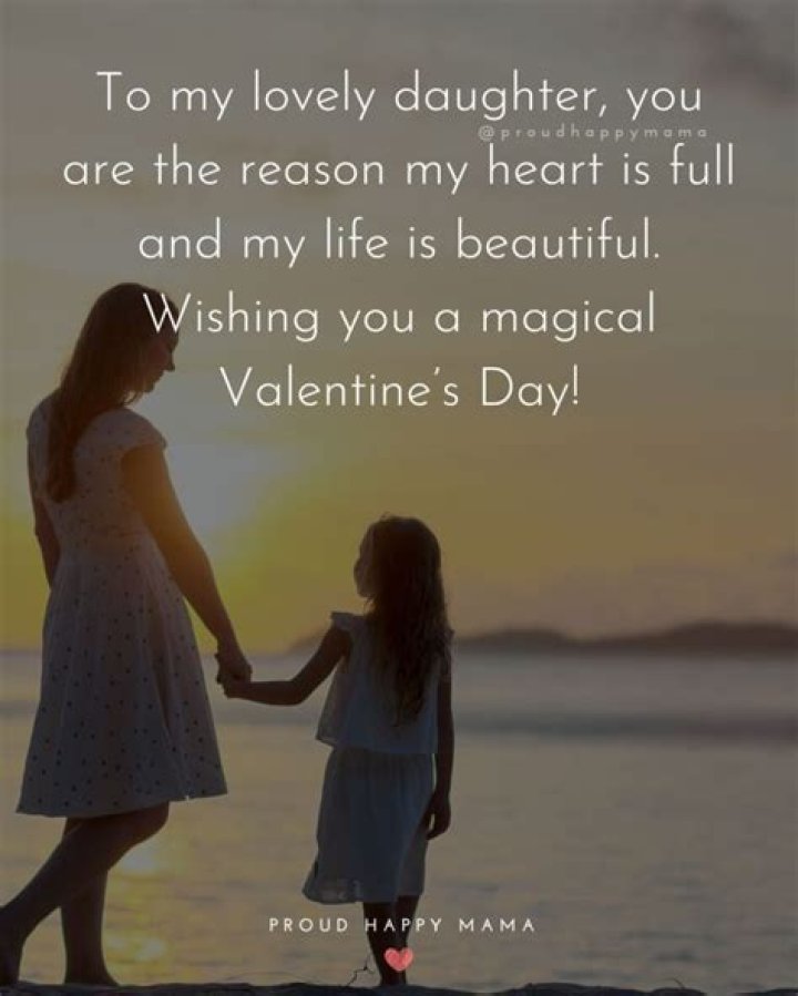 Discover Heartfelt "Happy Valentine To My Daughter" Quotes That Will Melt Her Heart