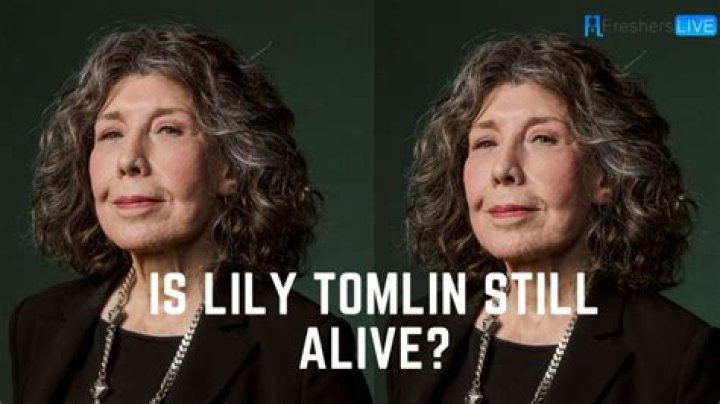 Is Lily Tomlin still Alive? Check Her Age, Husband, Net Worth, And More