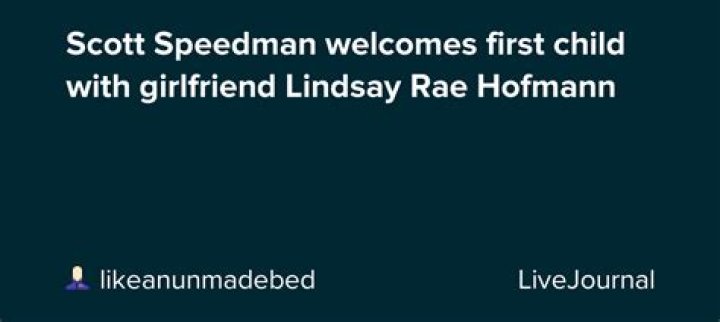 Scott Speedman welcomes first child with girlfriend Lindsay Rae Hofmann