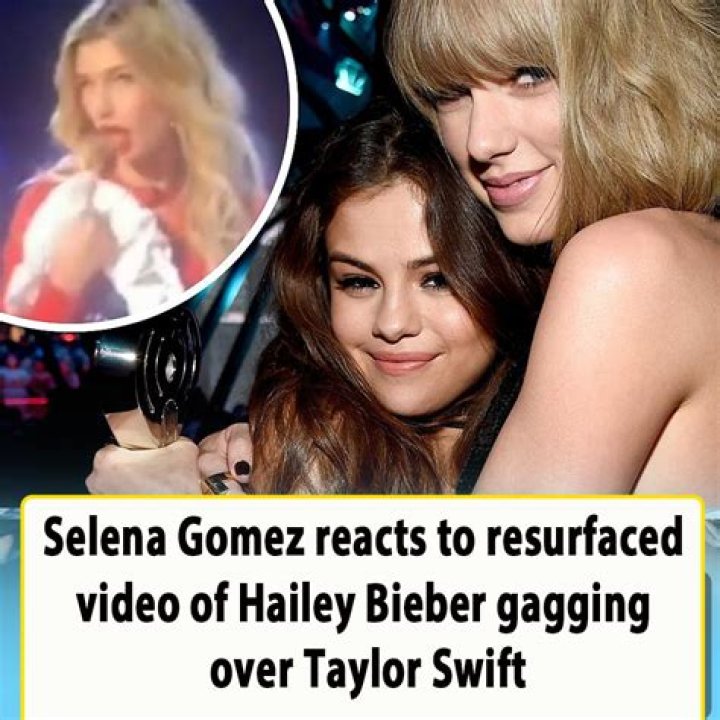 Selena Gomez reacts to resurfaced video of Hailey Bieber gagging over Taylor Swift