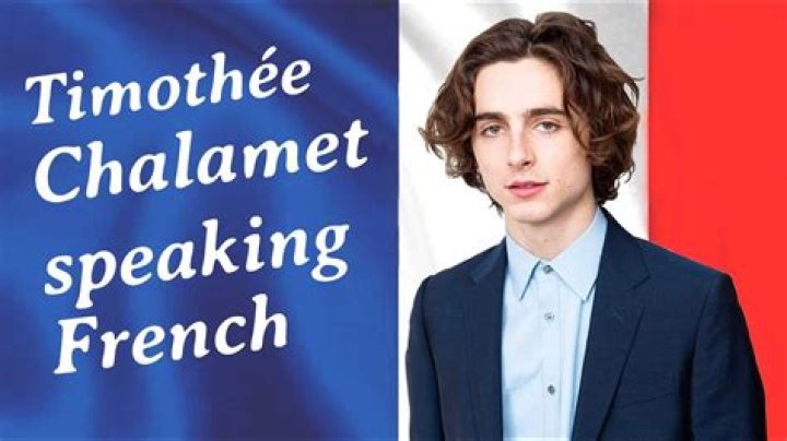 Timothée Chalamet Speaking French: A Deep Dive into His Linguistic Skills and Cultural Influence